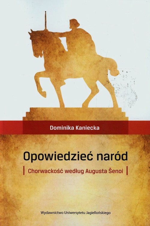 Image of Opowiedzieć naród Chorwackość według Augusta Senoi