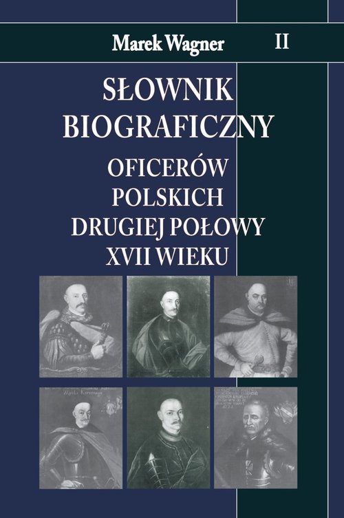 Image of Słownik biograficzny oficerów polskich drugiej połowy XVII wieku Tom 2