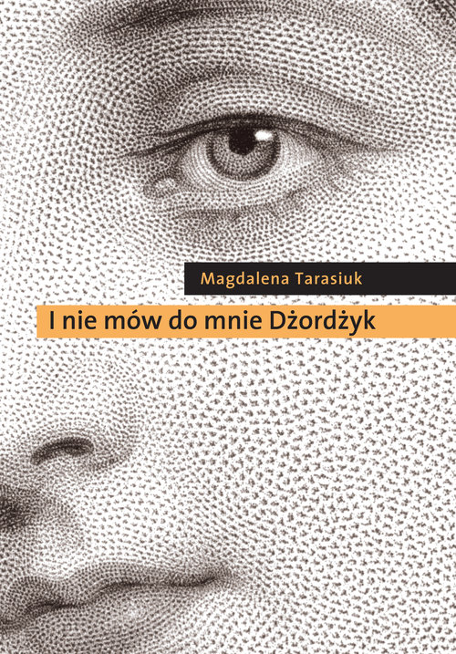 Image of I nie mów do mnie Dżordżyk