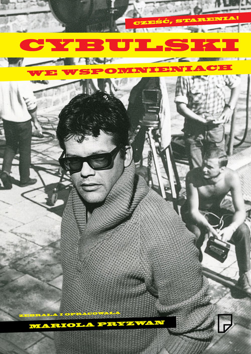 Image of Cześć starenia! Cybulski we wspomnieniach