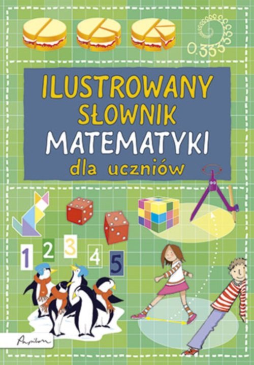 Image of Ilustrowany słownik matematyki dla uczniów