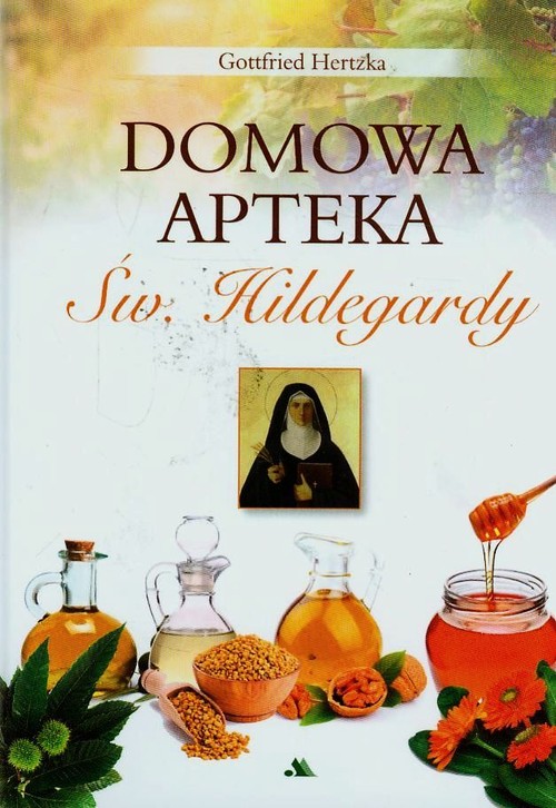 Image of Domowa apteka św. Hildegardy