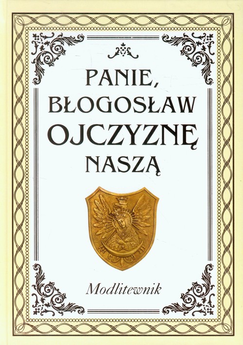 Image of Panie błogosław Ojczyznę naszą Modlitewnik z płytą CD W 10 rocznicę odejścia św. Jana Pawła II do Domu Ojca