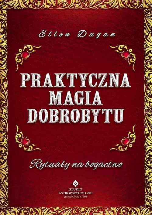 Image of Praktyczna magia dobrobytu Rytuały na bogactwo
