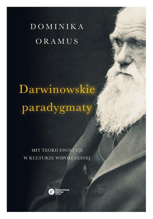 Image of Darwinowskie paradygmaty Mit teorii ewolucji w kulturze współczesnej