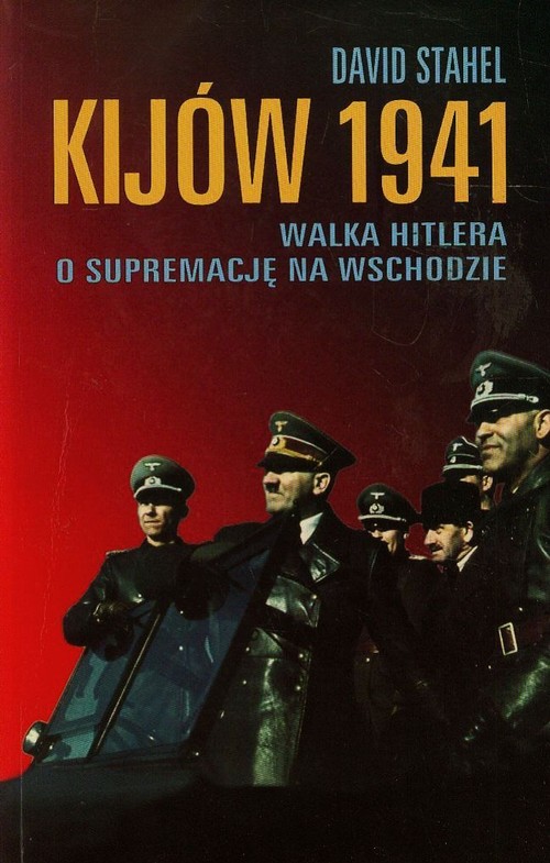 Image of Kijów 1941 Walka Hitlera o supremację na wschodzie