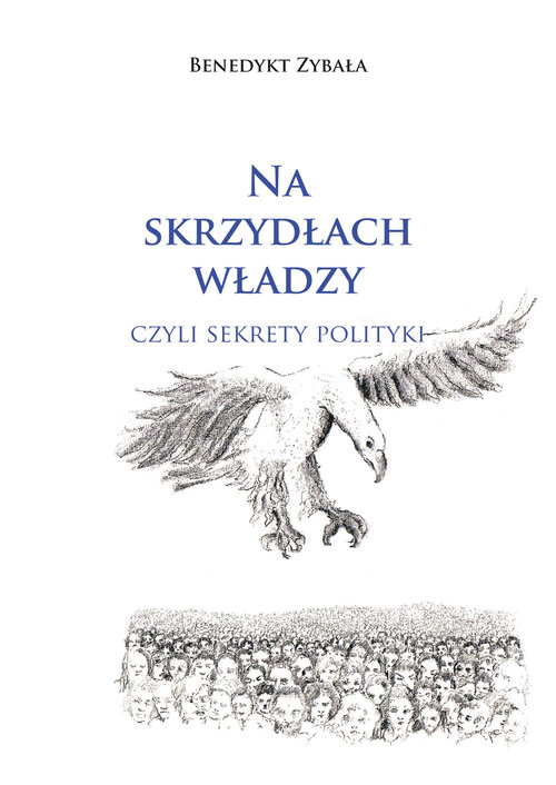 Image of Na skrzydłach władzy czyli sekrety polityki