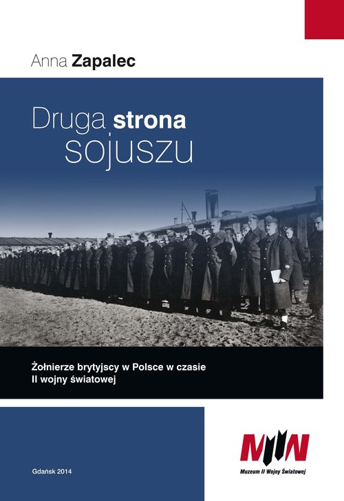 Image of Druga strona sojuszu Żołnierze brytyjscy w Polsce w czasie (( wojny światowej