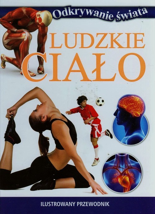 Image of Ludzkie ciało Ilustrowany przewodnik