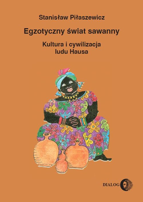 Image of Egzotyczny świat sawanny Kultura i cywilizacja ludu Hausa