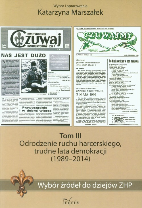 Image of Wybór źródeł do dziejów ZHP Tom 3 Odrodzenie ruchu harcerskiego, trudne lata demokracji (1989–2014)