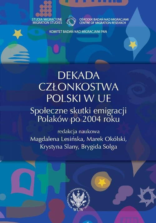 Image of Dekada członkostwa Polski w UE Społeczne skutki emigracji Polaków po 2004 roku