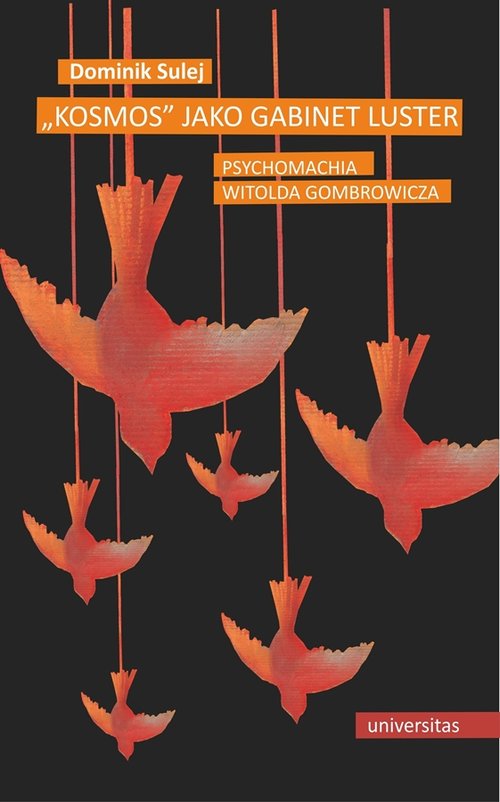Image of Kosmos jako gabinet luster Psychomachia Witolda Gombrowicza
