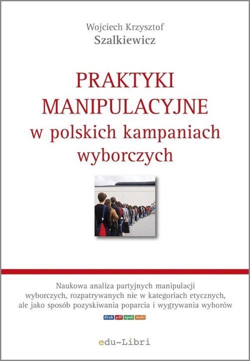 Image of Praktyki manipulacyjne w polskich kampaniach wyborczych