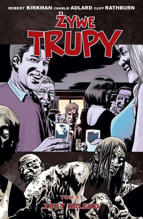 Image of Żywe trupy Tom 13 Zbyt daleko