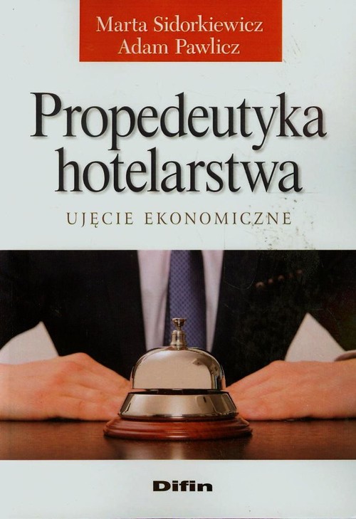 Image of Propedeutyka hotelarstwa Ujęcie ekonomiczne