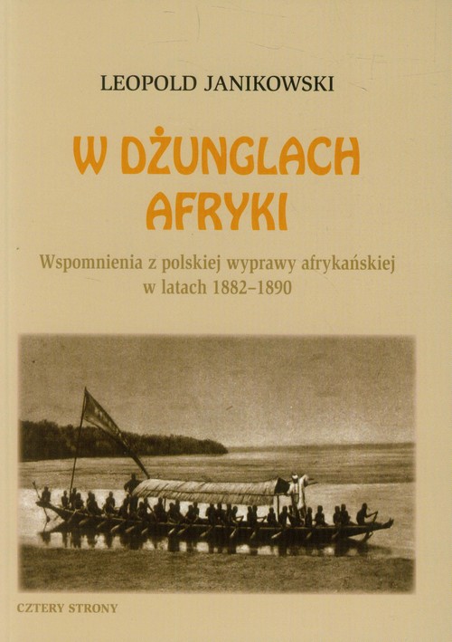 Image of W dżunglach Afryki Wspomnienia z polskiej wyprawy afrykańskiej w latach 1882-1890