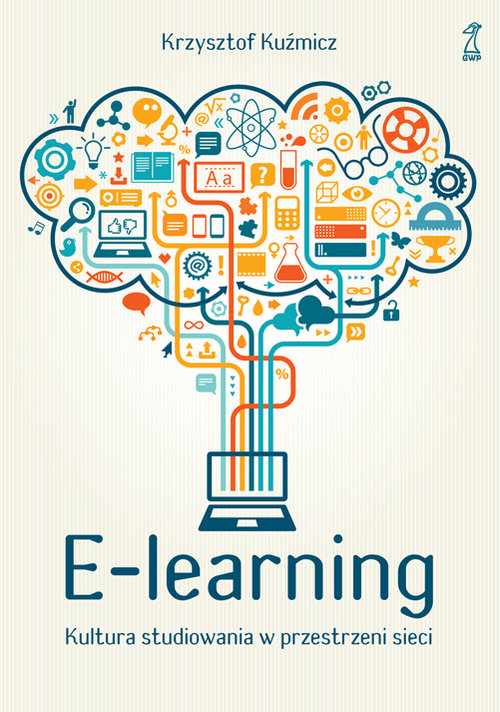 Image of E-learning Kultura studiowania w przestrzeni sieci