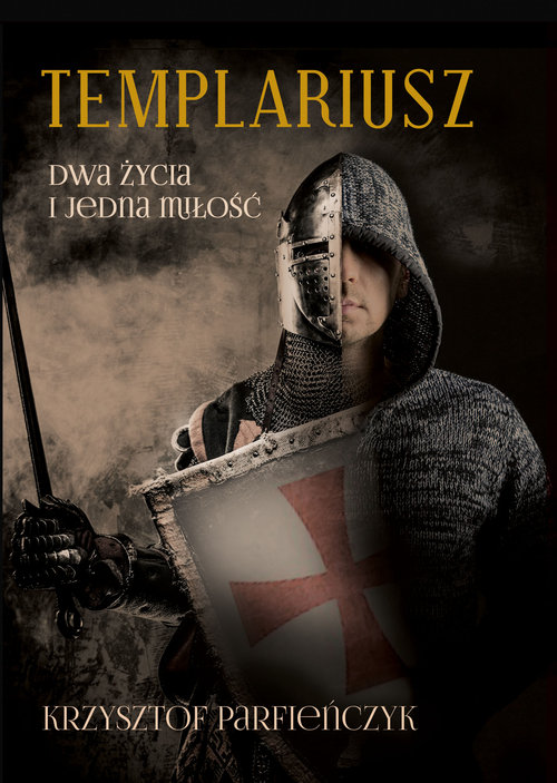 Image of Templariusz Dwa życia i jedna miłość