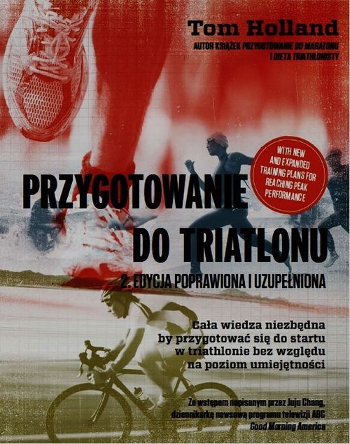 Image of Przygotowanie do triatlonu Cała wiedza niezbędna by przygotować się do startu w triathlonie bez względu na poziom umiejętności
