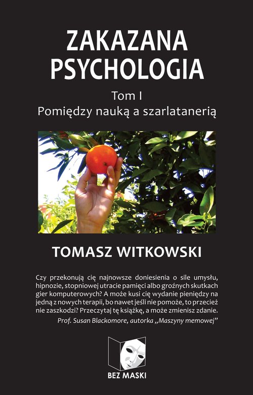 Image of Zakazana psychologia Tom 1 Pomiędzy nauką a szarlatanerią