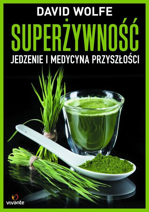 Image of Superżywność Jedzenie i medycyna przyszłości