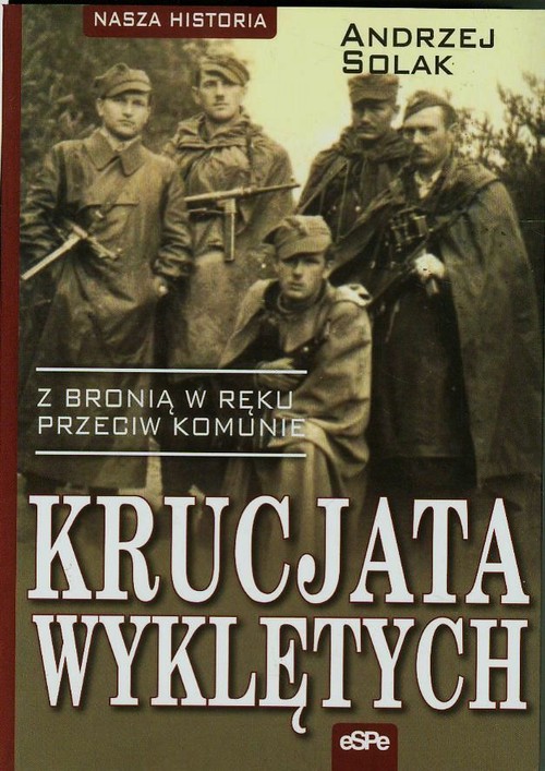 Image of Krucjata Wyklętych Z bronią w ręku przeciw komunie