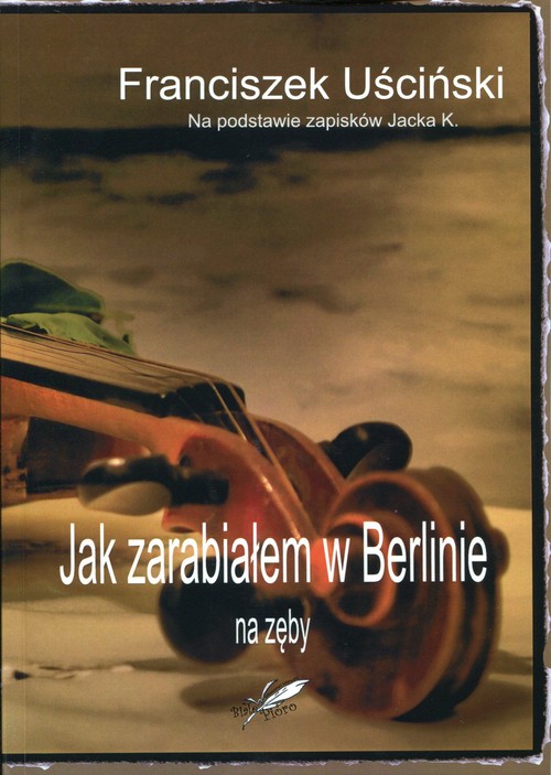 Image of Jak zarabiałem w Berlinie na zęby