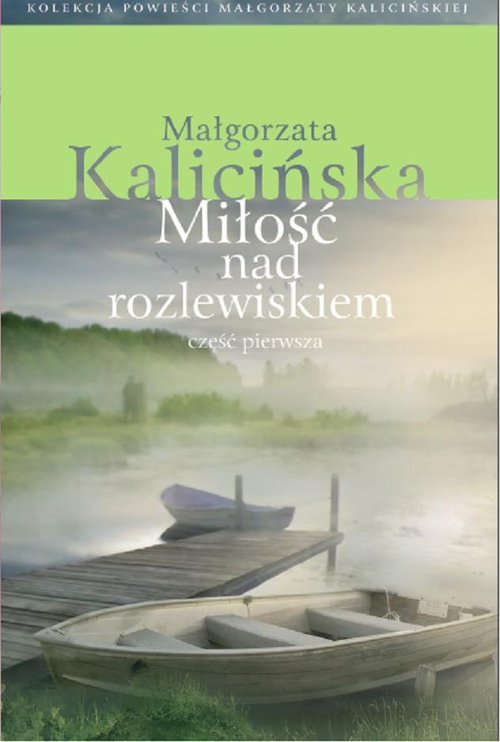 Image of Miłość nad rozlewiskiem Część pierwsza