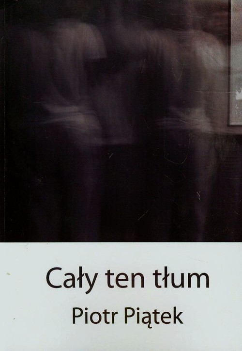 Image of Cały ten tłum