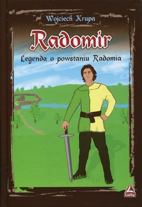 Image of Radomir Legenda o powstaniu Radomia