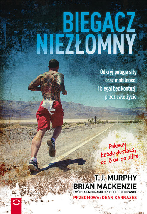 Image of Biegacz niezłomny Odkryj potęgę siły oraz mobilności i biegaj bez kontuzji przez całe życie