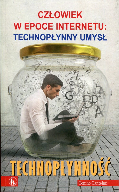 Image of Technopłynność Człowiek w epoce Internetu: Technopłynny umysł