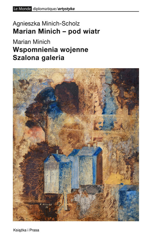 Image of Marian Minich pod wiatr Wspomnienia wojenne Szalona galeria