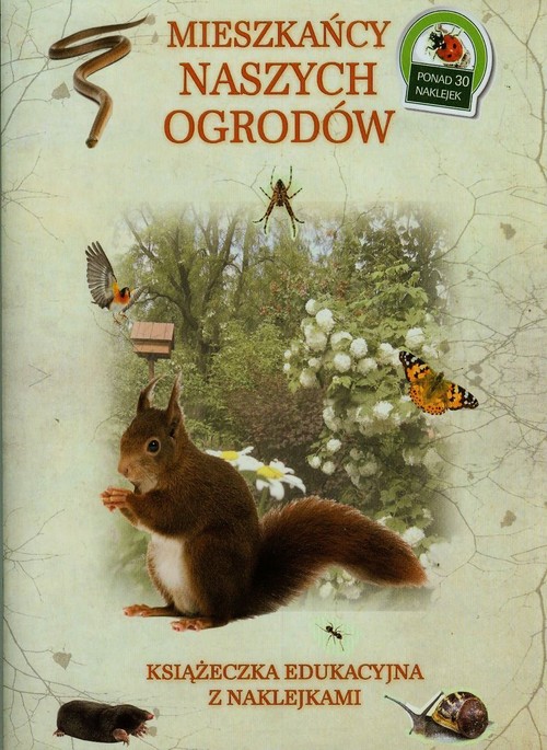 Image of Mieszkańcy naszych ogrodów Książeczka edukacyjna z naklejkami