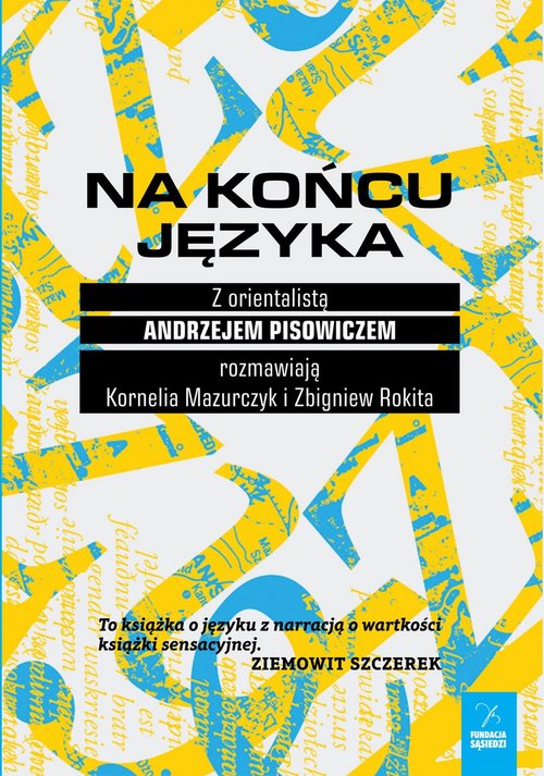 Image of Na końcu języka Z orientalistą Andrzejem Pisowiczem rozmawiają Kornelia Mazurczyk i Zbigniew Rokita