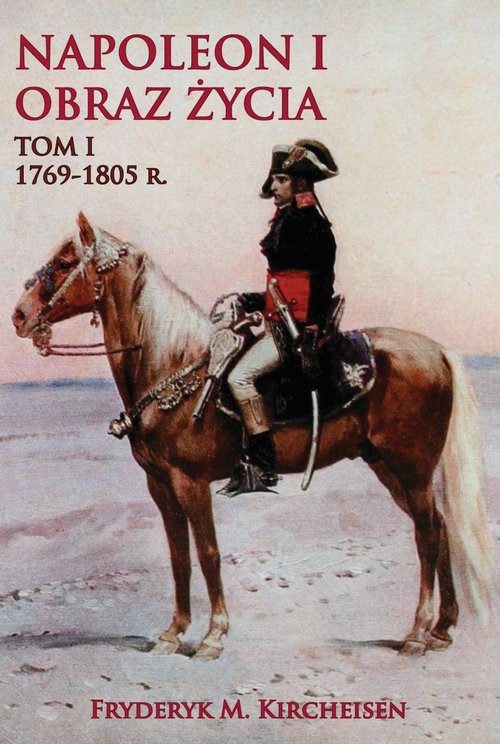 Image of Napoleon I Obraz życia Tom 1