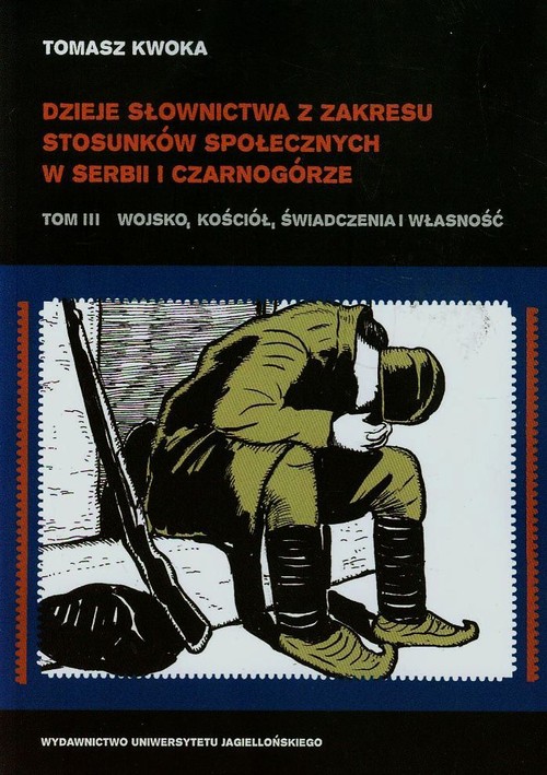 Image of Dzieje słownictwa z zakresu stosunków społecznych w Serbii i Czarnogórze Tom 3