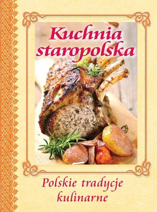Image of Kuchnia staropolska Polskie tradycje kulinarne