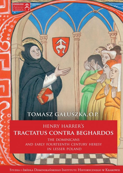 Image of Henry Harrer's tractatus contra beghardos The Dominicans and Early Fourteenth Century Heresy in Lesser Poland