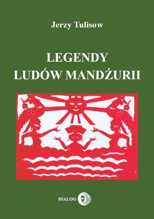 Image of Legendy ludów Mandżurii Tom 1