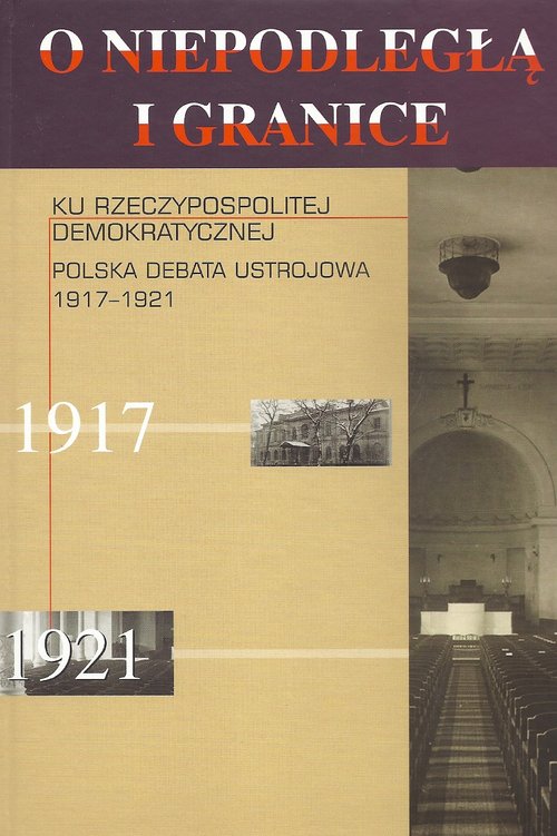 Image of Ku Rzeczypospolitej demokratycznej Polska debata ustrojowa 1917-1921