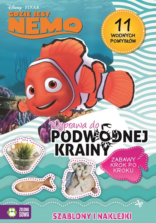 Image of Gdzie jest Nemo Wyprawa do podwodnej krainy Szablony i naklejki. Zabawy krok po kroku