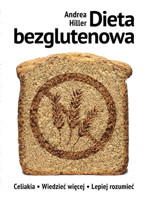 Image of Dieta bezglutenowa Celiakia - Wiedzieć więcej, lepiej rozumieć