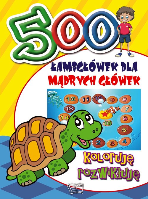 Image of 500 Łamigłówek dla mądrych główek Koloruję rozwikłuję