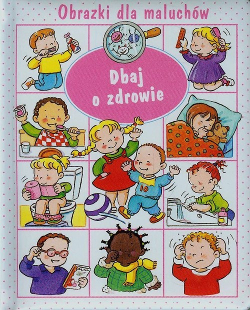 Image of Obrazki dla maluchów Dbaj o zdrowie