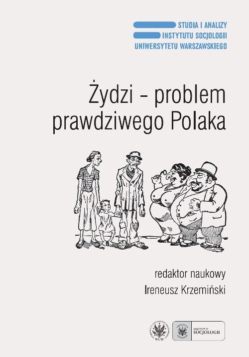 Image of Żydzi - problem prawdziwego Polaka Antysemityzm, ksenofobia i stereotypy narodowe po raz trzeci