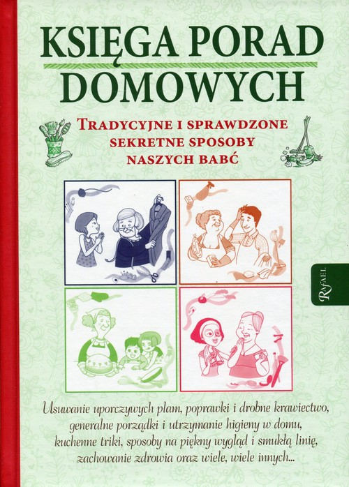Image of Księga porad domowych Tradycyjne i sprawdzone sekretne sposoby naszych babć