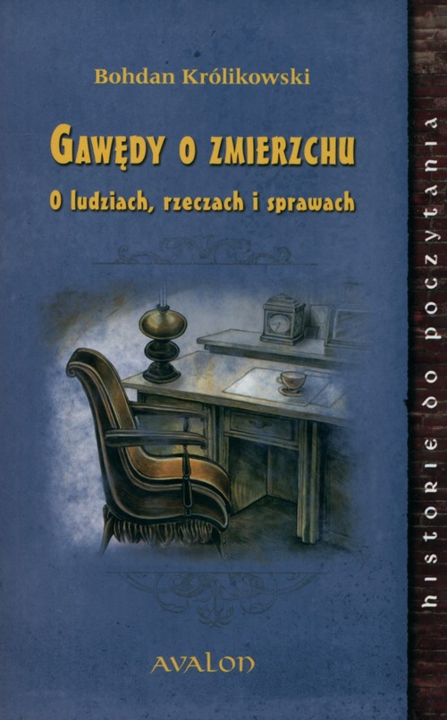 Image of Gawędy o zmierzchu O ludziach, rzeczach i sprawach