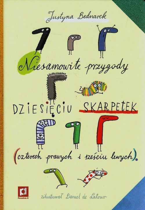 Image of Niesamowite przygody dziesięciu skarpetek czterech prawych i sześciu lewych